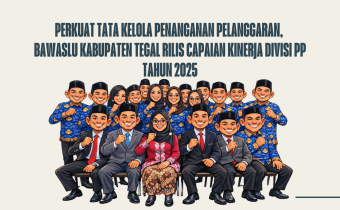 Perkuat Tata Kelola Penanganan Pelanggaran, Bawaslu Kabupaten Tegal Rilis Capaian Kinerja Divisi PP Tahun 2025