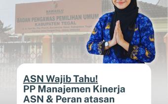 Bawaslu Kabupaten Tegal Sosialisasikan PP Manajemen Kinerja ASN dan Peran Atasan Langsung dalam Pengelolaan SKP
