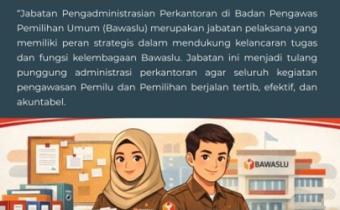 Mengenal Jabatan Pengadministrasian Perkantoran di Bawaslu Kabupaten Tegal