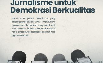 Jurnalisme untuk Demokrasi Berkualitas, Media Berperan Strategis Membangun Pemilih Cerdas