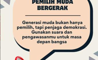 Pemilih Muda Bergerak! Saatnya Generasi Cerdas Jadi Penjaga Demokrasi