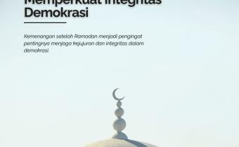 Idul Fitri sebagai Momentum Memperkokoh Integritas Demokrasi
