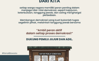 Kenali Bawaslu dan Demokrasi Butuh Kita: Demokrasi Kuat Dimulai dari Kita