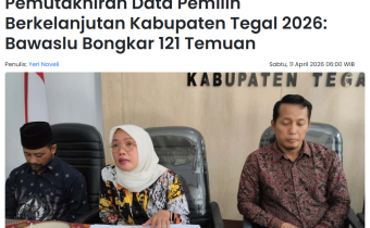 Pemutakhiran Data Pemilih Berkelanjutan Kabupaten Tegal 2026: Bawaslu Bongkar 121 Temuan