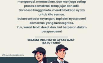 “Bawaslu Bukan Cuma di TV”: Pengawasan Nyata Hadir Hingga ke Lapangan