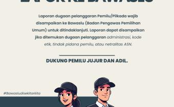 BAWASLU KABUPATEN TEGAL AJAK MASYARAKAT AKTIF LAPORKAN PELANGGARAN PEMILU