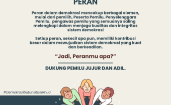 Demokrasi Butuh Kita Semua: Semua Punya Peran