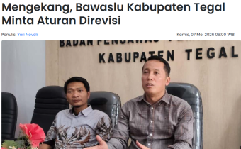Pasal dalam UU Pemilu Dinilai Terlalu Mengekang, Bawaslu Kabupaten Tegal Minta Aturan Direvisi