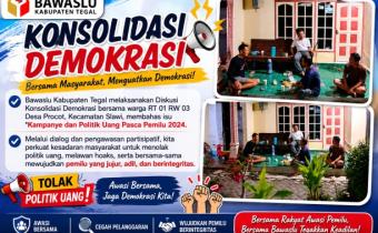 Bawaslu Kabupaten Tegal Gelar Diskusi Konsolidasi Demokrasi : Menguatkan Kesadaran, Menjaga Integritas Demokrasi
