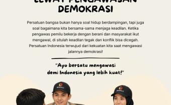 Persatuan Menguat Lewat Pengawasan Demokrasi: Bersama Menjaga Keadilan untuk Indonesia yang Lebih Kuat