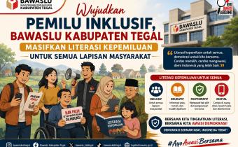 Wujudkan Pemilu Inklusif, Bawaslu Kabupaten Tegal Masifkan Literasi Kepemiluan untuk Semua Lapisan Masyarakat