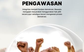 Jujur dalam Pilihan, Tegas dalam Pengawasan