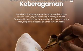 Batik dan Demokrasi: Merajut Keberagaman, Menjaga Kebersamaan