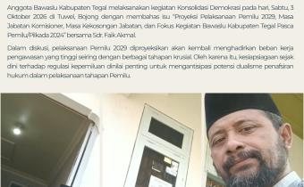 Bawaslu Kabupaten Tegal Perkuat Kelembagaan di Masa Non-Tahapan Menuju Pemilu 2029