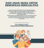 Dari Anak Muda untuk Demokrasi Berkualitas