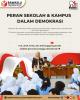 Sekolah dan Kampus Jadi Garda Depan Penguatan Demokrasi