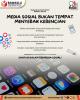 Media Sosial Bukan Tempat Menyebar Kebencian