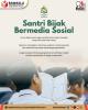 Hari Santri Nasional: Santri Bijak Bermedia Sosial, Jaga Ruang Digital Tetap Sehat dan Damai