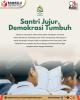 Santri Jujur, Demokrasi Tumbuh